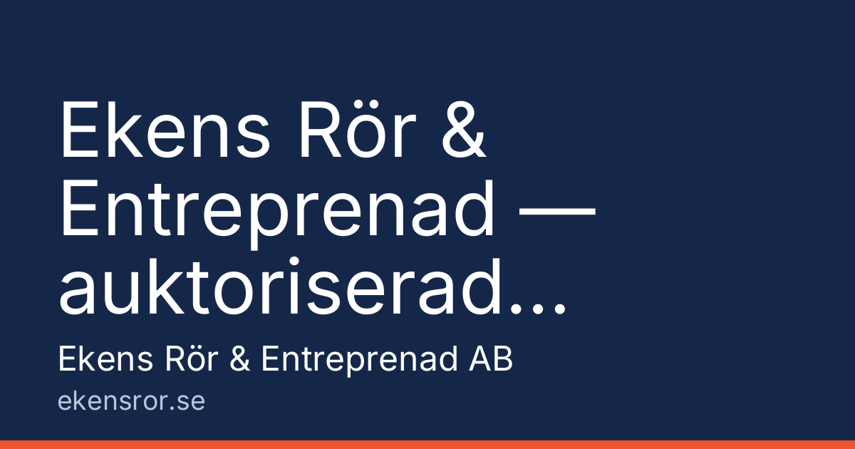 Ekens Rör & Entreprenad — auktoriserad VVS-installatör i Stockholm och Trosa sedan 1988